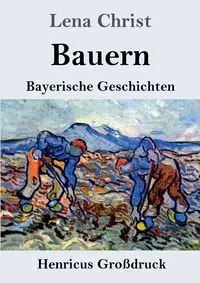 Bauern (Großdruck) - Lena Christ