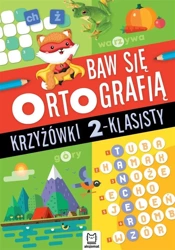 Baw się ortografią. Krzyżówki 2-klasisty - Wydawnictwo Aksjomat