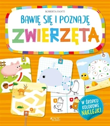 Bawię się i poznaję Zwierzęta - Roberta Fanti, Benedetta Nigelli, Anna Gogolin