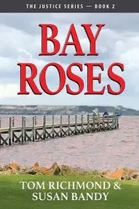 Bay Roses - Tom Richmond