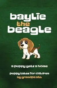 Baylie the Beagle - Bill Grandpa