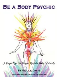 Be A Body Psychic - Davis Nicole