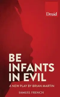 Be Infants in Evil - Martin Brian