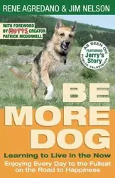 Be More Dog - Rene Agredano