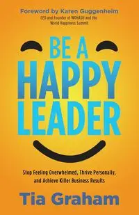 Be a Happy Leader - Graham Tia