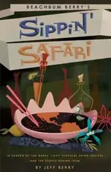 Beachbum Berry's Sippin' Safari - Berry Jeff