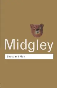 Beast and Man - Mary Midgley