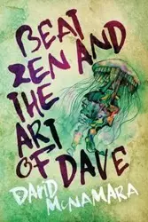 Beat Zen and the Art of Dave - David Winston McNamara