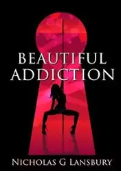 Beautiful Addiction - Nicholas Lansbury G