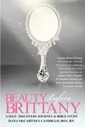 Beauty Before Brittany - Dana McCartney Candillo