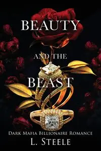 Beauty and the Beast - Steele L.