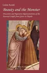 Beauty and the Monster. Discursive and Figurative Representations of the Parental Couple from Giotto to Tiepolo. - Luisa Accati