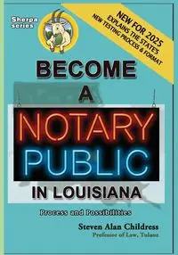 Become a Notary Public in Louisiana (New for 2025) - Steven Alan Childress