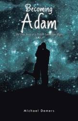 Becoming Adam - Michael Demers