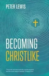 Becoming Christlike - Lewis Peter