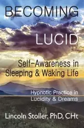 Becoming Lucid - Lincoln Stoller