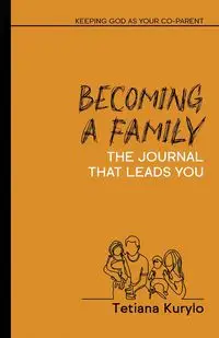 Becoming a Family - Kurylo Tetiana