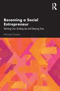 Becoming a Social Entrepreneur - Gordon Michael