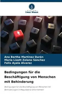 Bedingungen für die Beschäftigung von Menschen mit Behinderung - Ana Bertha Martínez Durán