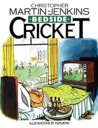 Bedside Cricket - Christopher Martin-Jenkins - Christopher Martin-Jenkins