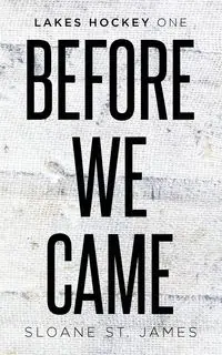 Before We Came - St. James Sloane