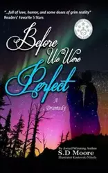 Before We Were Perfect - Moore S.D.