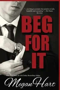 Beg For It - Megan Hart