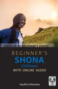 Beginner's Shona (ChiShona) with Online Audio - Mawadza Aquilina