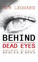 Behind Dead Eyes - Leonard Kim