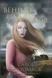 Behind the Glass Door - Carol Choomack Cottone