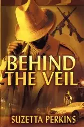 Behind the Veil - Perkins Suzetta