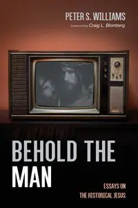 Behold the Man - Williams Peter S.