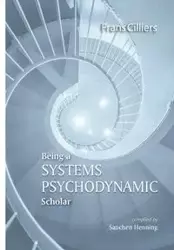 Being a Psychodynamic Systems Scholar - Cilliers Frans