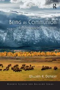 Being as Communion - William A. Dembski