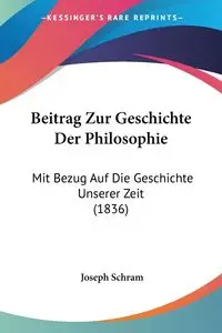 Beitrag Zur Geschichte Der Philosophie - Joseph Schram