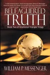 Beleaguered Truth - William P. Messenger