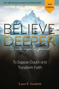 Believe Deeper - Laura E. Sandretti