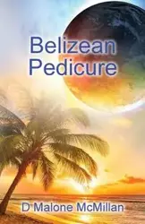 Belizean Pedicure - McMillan D Malone