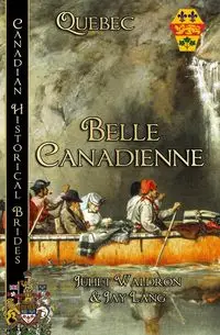 Belle Canadienne - Juliet Waldron