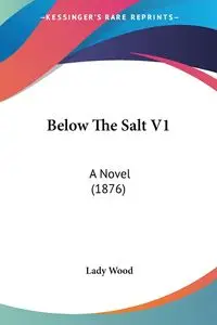 Below The Salt V1 - Lady Wood