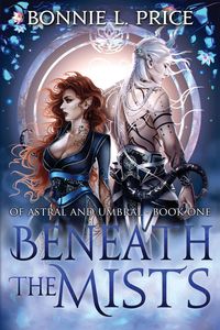 Beneath the Mists - Price Bonnie L.