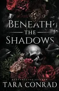 Beneath the Shadows (Skull Edition) - Conrad Tara