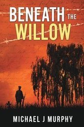 Beneath the Willow - Michael Murphy J