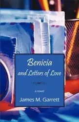 Benicia and Letters of Love - Garrett James M