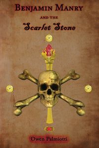 Benjamin Manry and the Scarlet Stone - Owen Palmiotti