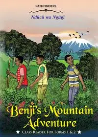 Benji's Mountain Adventure - wa Ngugi Nducu