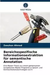 Bereichsspezifische Informationsextraktion für semantische Annotation - Ahmed Zeeshan