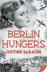 Berlin Hungers - Justine Saracen