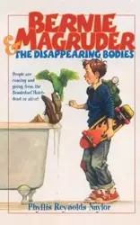 Bernie Magruder and the Disappearing Bodies - Phyllis Naylor Reynolds