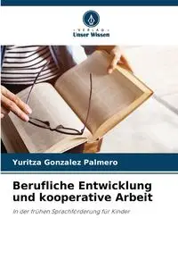 Berufliche Entwicklung und kooperative Arbeit - Gonzalez Palmero Yuritza